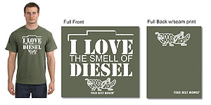 I Love the Smell of Diesel- T-shirt: military green