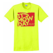 IT'S MOW DAY- SAFETY GREEN T-Shirt